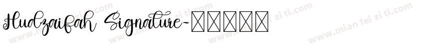Hudzaifah Signature字体转换